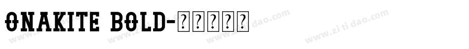 onakite Bold字体转换